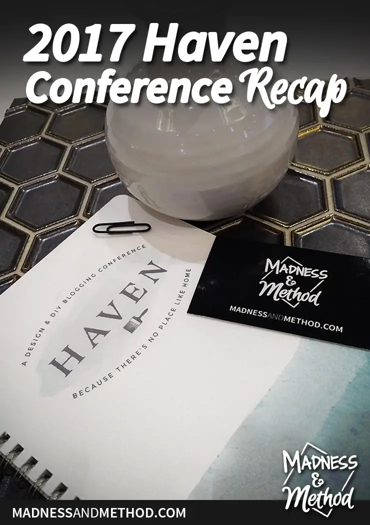 Haven Conference Recap + Blog Feedback Madness & Method